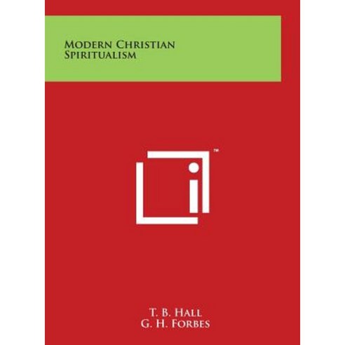 Modern Christian Spiritualism Hardcover, Literary Licensing, LLC