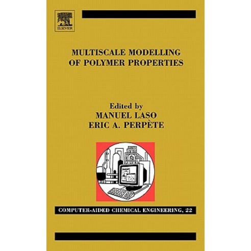 Multiscale Modelling of Polymer Properties Hardcover, Elsevier Science