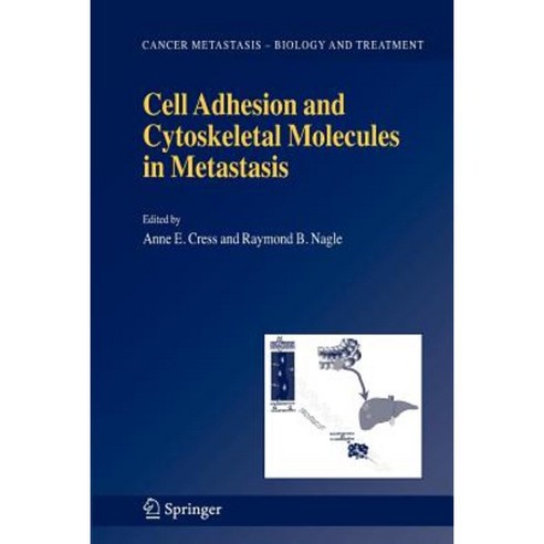 Cell Adhesion and Cytoskeletal Molecules in Metastasis Paperback, Springer