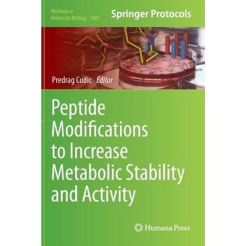 Peptide Modifications to Increase Metabolic Stability and Activity Hardcover, Humana Press