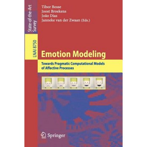Emotion Modeling: Towards Pragmatic Computational Models of Affective Processes Paperback, Springer