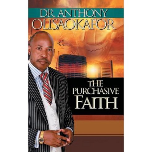 The Purchasive Faith Hardcover, Authorhouse