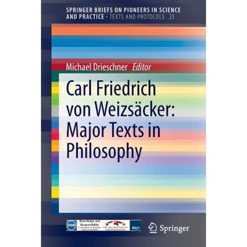 Carl Friedrich Von Weizsacker: Major Texts in Philosophy Paperback ...