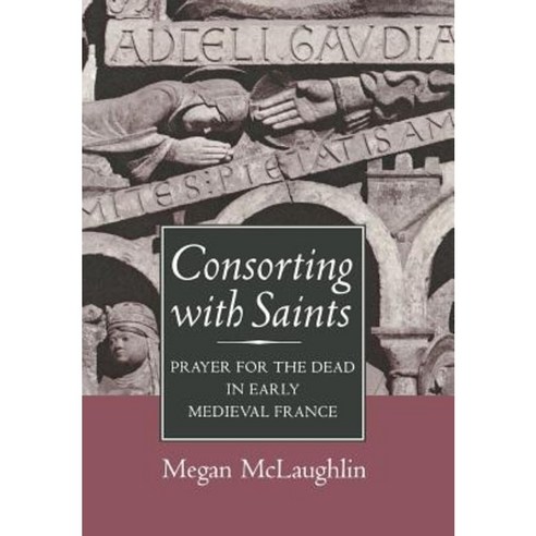 Consorting with Saints Hardcover, Cornell University Press