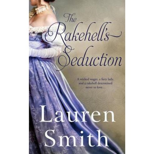 The Rakehell''s Seduction Paperback, Lauren Smith