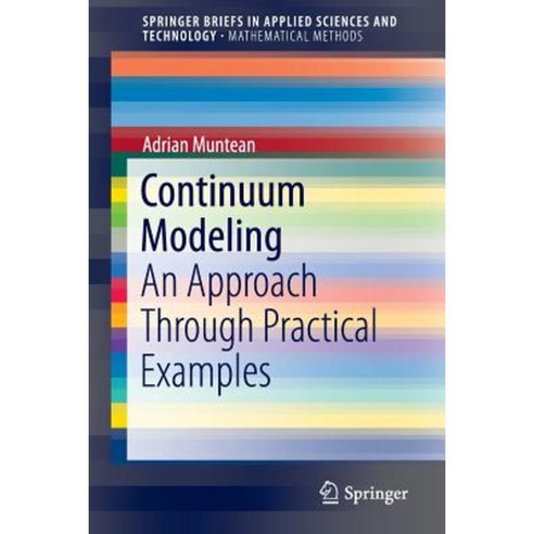 Continuum Modeling: An Approach Through Practical Examples Paperback, Springer