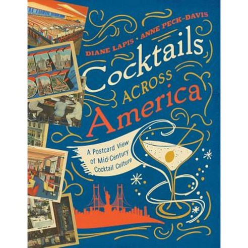 Cocktails Across America: A Postcard View of Mid-Century Cocktail Culture Hardcover, Countryman Press