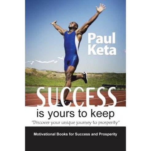 Success Is Yours to Keep Paperback, Partridge Publishing