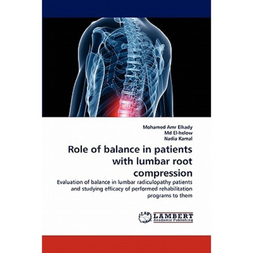 Role of Balance in Patients with Lumbar Root Compression Paperback, LAP Lambert Academic Publishing