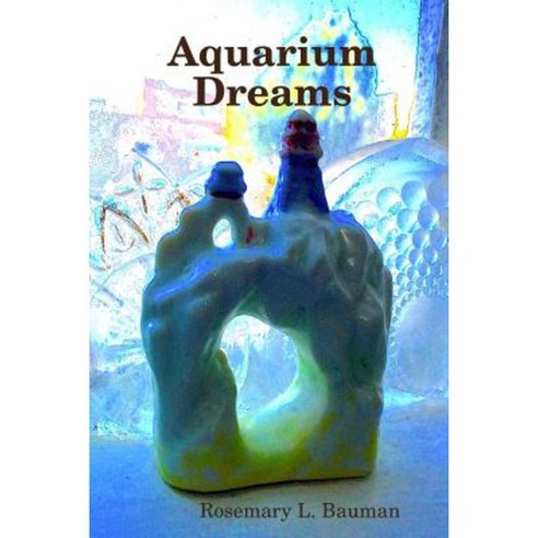 Aquarium Dreams Paperback, Lulu.com