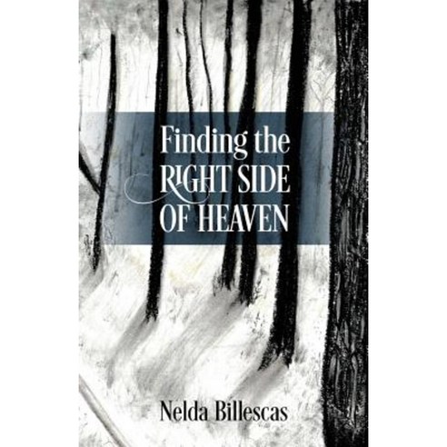 Finding the Right Side of Heaven Paperback, Outskirts Press