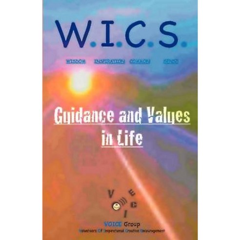 W.I.C.S. (Wisdom Inspiration Common Sense) - Guidance and Values in Life Paperback, E-Booktime, LLC