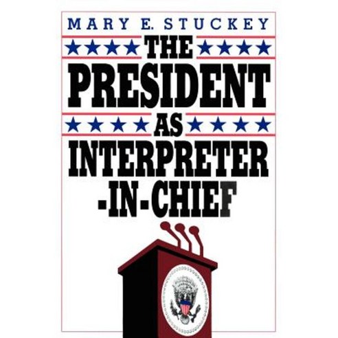 The President as Interpreter-In-Chief Paperback, CQ Press