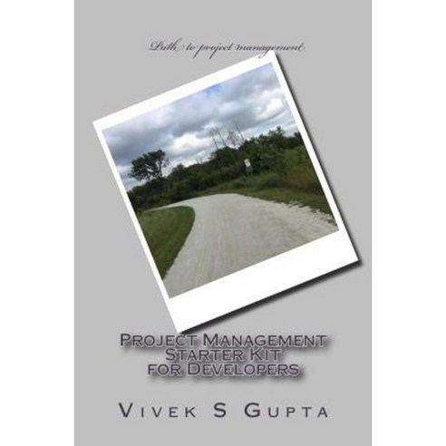 Project Management Starter Kit for Developers Paperback, Vivek Shivratan Gupta