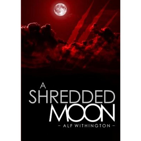 A Shredded Moon Paperback, Lulu.com