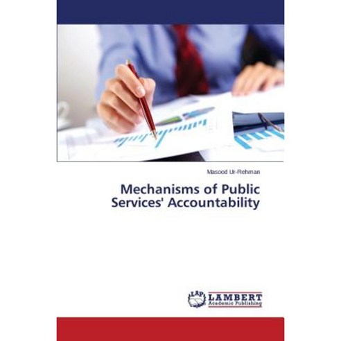 Mechanisms of Public Services'' Accountability Paperback, LAP Lambert Academic Publishing