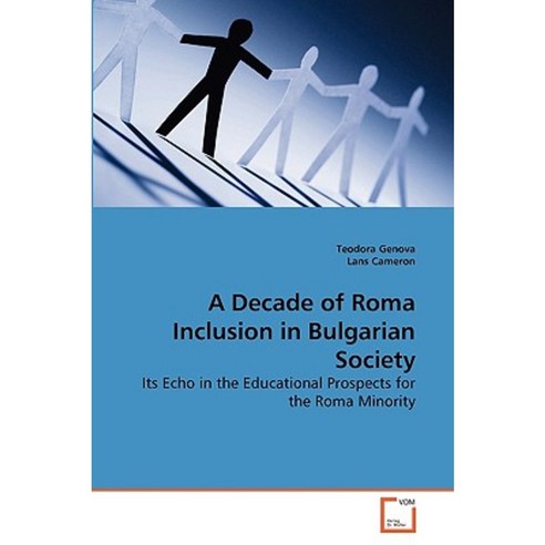 A Decade of Roma Inclusion in Bulgarian Society Paperback, VDM Verlag