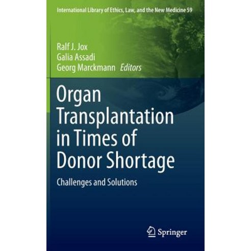 Organ Transplantation in Times of Donor Shortage: Challenges and Solutions Hardcover, Springer