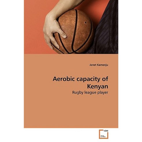 Aerobic Capacity of Kenyan Paperback, VDM Verlag