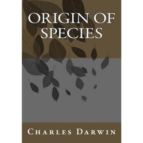 Origin of Species Charles Darwin Paperback, Createspace