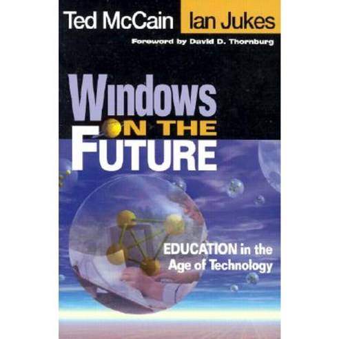 Windows on the Future: Education in the Age of Technology Paperback, Corwin Publishers