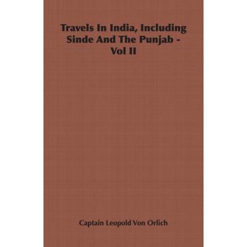 Travels in India Including Sinde and the Punjab - Vol II Paperback, Obscure Press