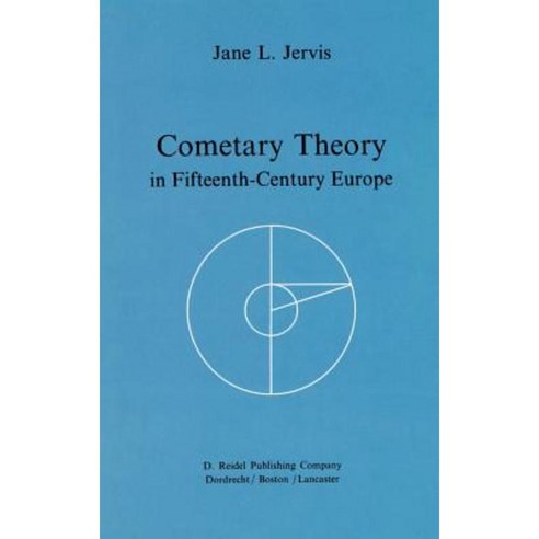 Cometary Theory in Fifteenth-Century Europe Hardcover, Springer
