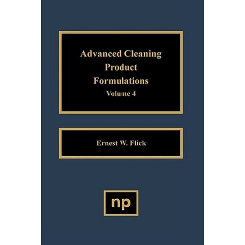 Advanced Cleaning Product Formulations Vol. 4 Hardcover, William Andrew