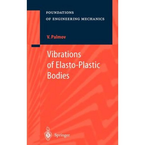 Vibrations of Elasto-Plastic Bodies Hardcover, Springer