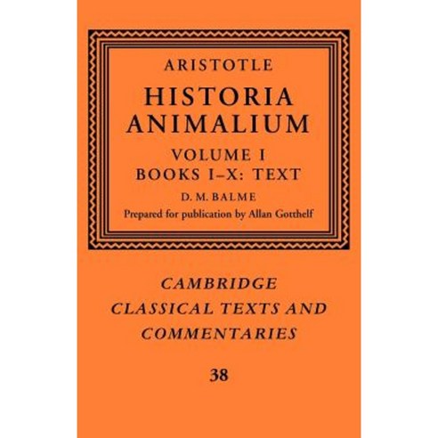 Aristotle: ''Historia Animalium'': Volume 1 Books I-X: Text Paperback, Cambridge University Press