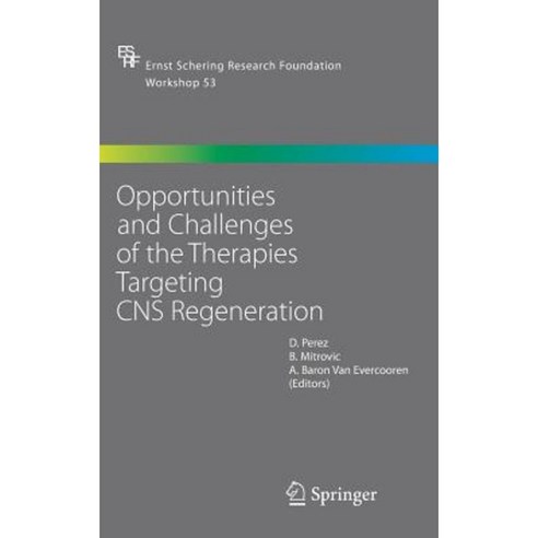 Opportunities and Challenges of the Therapies Targeting CNS Regeneration Hardcover, Springer
