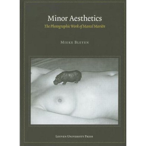 Minor Aesthetics: The Photographic Work of Marcel Marien Paperback, Leuven University Press