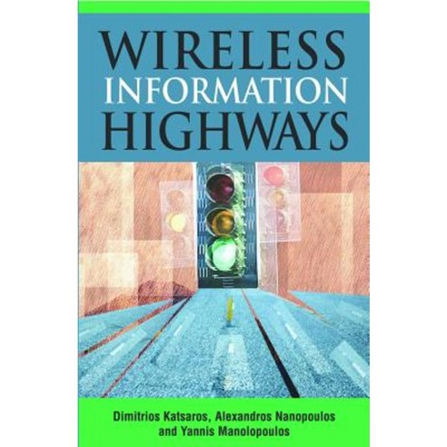 Wireless Information Highways Hardcover, IRM Press