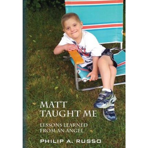 Matt Taught Me: Lessons Learned from an Angel Hardcover, Outskirts Press
