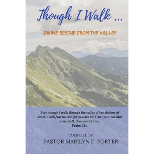 Though I Walk...: Divine Rescue from the Valley Paperback, Scatterbrained Genius Enterprises