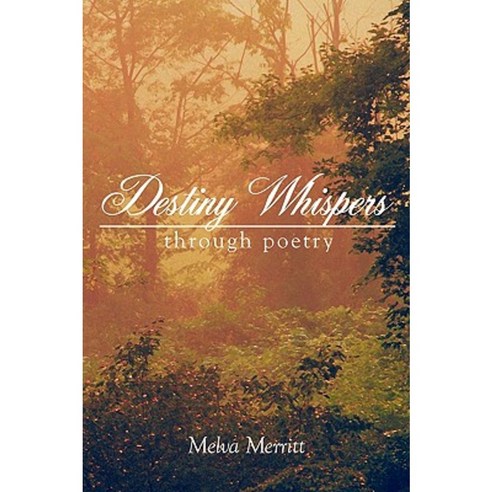 Destiny Whispers: Through Poetry Paperback, Authorhouse