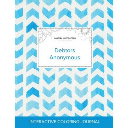 Adult Coloring Journal: Debtors Anonymous (Mandala Illustrations Watercolor Herringbone) Paperback, Adult Coloring Journal Press