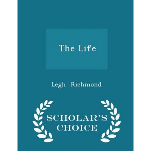 The Life - Scholar''s Choice Edition Paperback