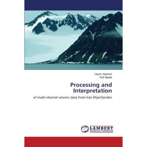 Processing and Interpretation Paperback, LAP Lambert Academic Publishing