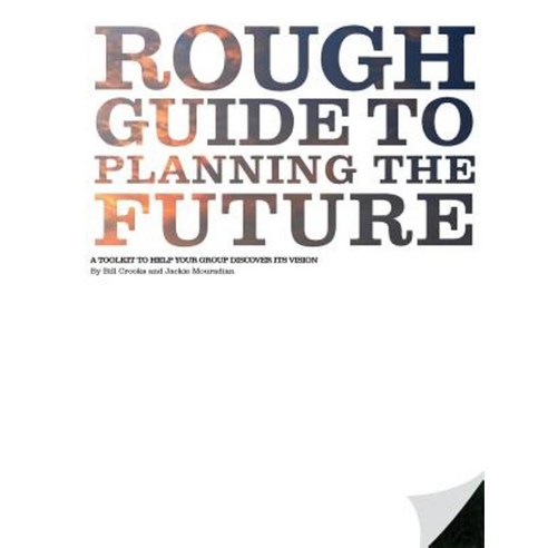 Rough Guide to Planning the Future Paperback, Lulu.com