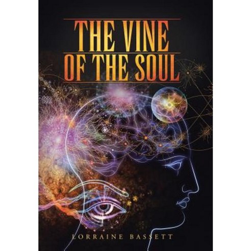 The Vine of the Soul Hardcover, Balboa Press