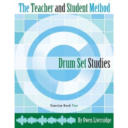 The Teacher and Student Method Drum Set Studies Exercise Book Two Paperback, Teacher & Student Publications