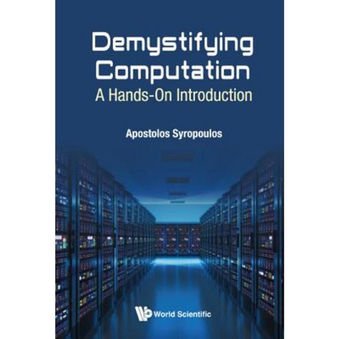 Demystifying Computation: A Hands-On Introduction Paperback, Wspc (Europe)