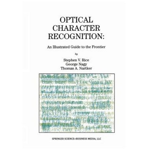 Optical Character Recognition: An Illustrated Guide to the Frontier Paperback, Springer