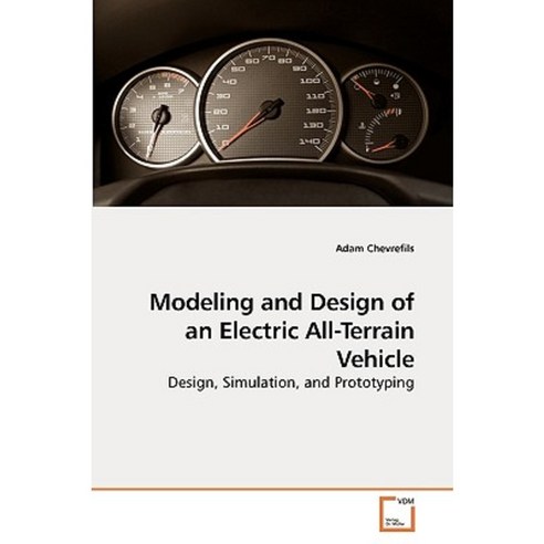 Modeling and Design of an Electric All-Terrain Vehicle Paperback, VDM Verlag