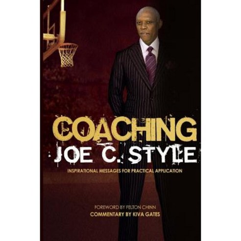 Coaching Joe C. Style Paperback, Purpose Publiching LLC