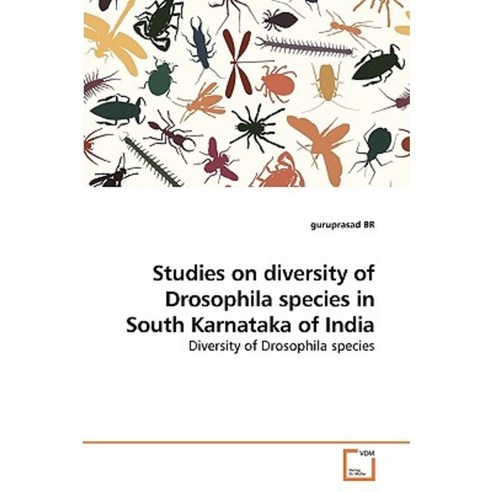 Studies on Diversity of Drosophila Species in South Karnataka of India Paperback, VDM Verlag