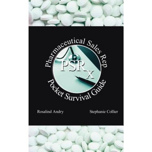 Pharmaceutical Sales Rep Pocket Survival Guide Paperback, Authorhouse