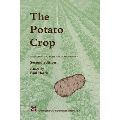 The Potato Crop: The Scientific Basis for Improvement Paperback, Springer