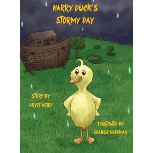 Harry Duck''s Stormy Day Hardcover, Precious Dreams Publishing